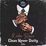 Clean Never Dutty (Explicit)