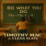 Do What You Do! (feat. Clean Slate) [Radio Edit]