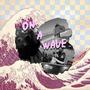 On A Wave (Explicit)