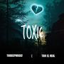 TOXIC (feat. TAVI EL REAL) [Explicit]