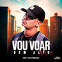 Vou Voar Bem Alto (Explicit)