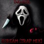 Scream (Trap Mix)