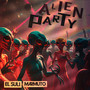 Alien Party (Explicit)