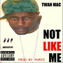 Not Like Me (Explicit)