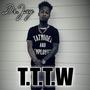 T.T.T.W (Explicit)