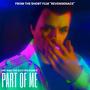 Part Of Me (feat. The Electro Punks) [From the Short Film 