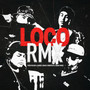 Loco (House Remix) [Explicit]