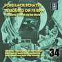 Schellack Schätze: Treasures on 78 RPM from Berlin, Europe & the World, Vol. 34