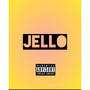 Jello (Explicit)