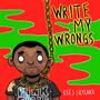 Write My Wrongs (Explicit)