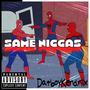 Same Niggas (Explicit)