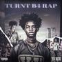 Turnt B4 Rap (Explicit)