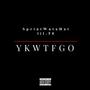 YKWTFGO (Lil.50) [Explicit]