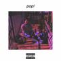 pop! (Explicit)