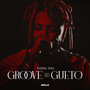 Groove do Gueto (Explicit)