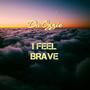 I Feel Brave