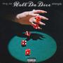 Roll Da Dice (feat. Imhimgob) [Explicit]
