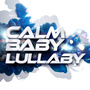 Calm Baby Lullaby