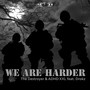 We Are Harder