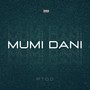 Mumi Dani (Explicit)