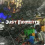 Just Moments (Explicit)