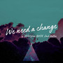 We Need A Change (레나 From 공원소녀 & Jack Walton ver.)