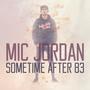 Sometime After 83 (Explicit)