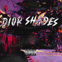 Dior Shades (Explicit)