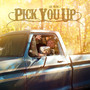 Pick You Up (Versions)