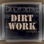 Dirt Work (with intro) (feat. Mike Vicious, El Bobo Rey, Phunk Masta Phat & Phat A$$ Record$) [Explicit]