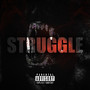 Struggle (Explicit)