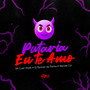 Putaria Eu Te Amo (Explicit)