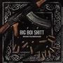 BIG BOI SHITT (Explicit)