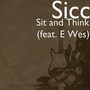 Sit and Think (feat. E Wes)