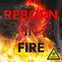 Reborn In Fire