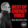 Best of Energy Voice(New Italo Disco)