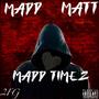 Madd Timez (Explicit)