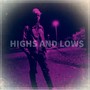 Highs and Lows (Explicit)