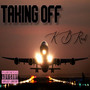 Taking Off (Explicit)