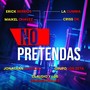 No Pretendas