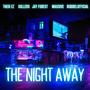 The Night Away (feat. Theis EZ, Gullers, MAASSIVE & Jay Forest) [DNB Version]