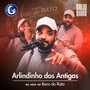 Arlindinho Das Antigas (Ao Vivo No Beco Do Rato)