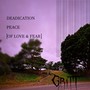 Deadication Peace (Of Love & Fear) [Explicit]
