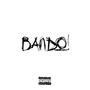 Bando! (Explicit)