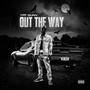 Out the Way (Explicit)