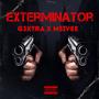 Exterminator (feat. M5ivee) [Explicit]