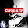 Chiropractor (feat. OTM Jay ARE) [Explicit]