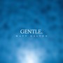 Gentle.