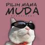 Pilih Mama Muda