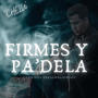 FIRMES Y PA'DELA